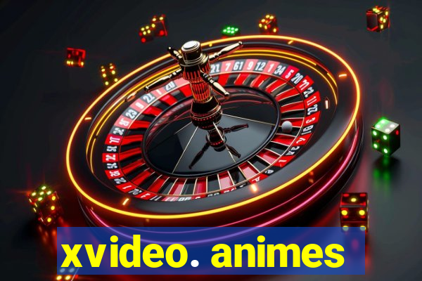 xvideo. animes